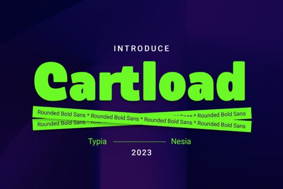 Cartload Font: A Bold, Rounded Sans Serif for Real Business Branding