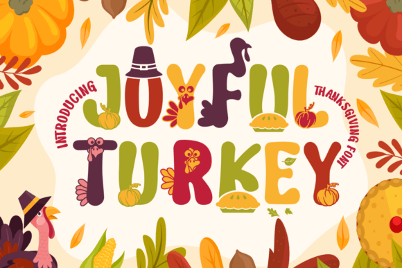 Joyful Turkey: A Thanksgiving Display Font That Delivers Warmth & Clarity