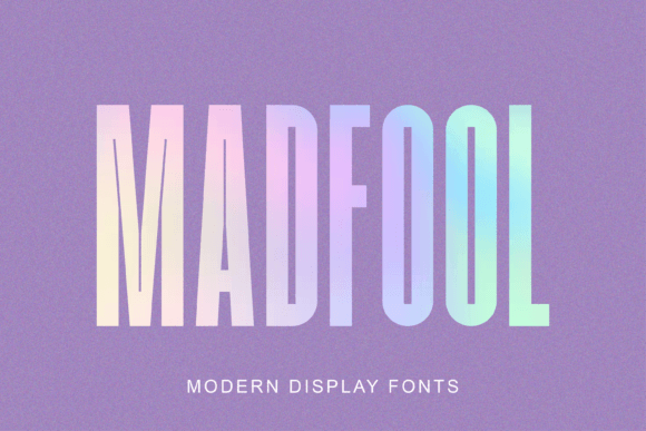Madfool: A Sans Serif Font That Makes Your Brand Look Instantly Polished