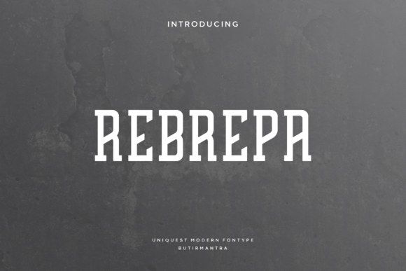 Rebrepa: A Serif Font That Makes Your Headlines Instantly Recognizable